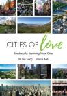 Cities of Love: Roadmap for Sustaining Future Cities Cover Image