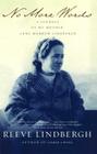 No More Words: A Journal of My Mother, Anne Morrow Lindbergh By Reeve Lindbergh Cover Image