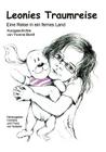 Leonies Traumreise: Eine Reise in ein fernes Land By Yvonne Bordt, Cornelia Von Soisses (Editor), Franz Von Soisses (Editor) Cover Image