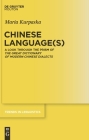 Chinese Language(s) (Trends in Linguistics. Studies and Monographs [Tilsm] #215) By Maria Kurpaska Cover Image