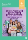 Specially Designed Instruction for Special Education: A Guide to Ensuring Quality IEP Implementation (Evidence-Based Instruction in Special Education) Cover Image