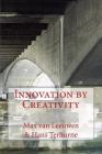 Innovation by Creativity: fifty-one tools on how to solve problems creatively By Max Van Leeuwen, Hans Terhurne Cover Image