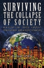 Surviving The Collapse Of Society: Practical Tips, Skills, Careers, Illustrations, And Activist Resources By Sage Liskey Cover Image
