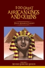 100 Great African Kings and Queens ( Revised Enriched Edition ) Cover Image