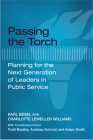 Passing the Torch: Planning for the Next Generation of Leaders in Public Service By Karl Besel, Charlotte Lewellen Williams Cover Image