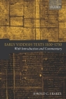 Early Yiddish Texts 1100-1750: With Introduction and Commentary Cover Image