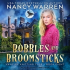 Bobbles and Broomsticks By Nancy Warren, Sarah Zimmerman (Read by) Cover Image