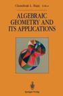 Algebraic Geometry and Its Applications: Collections of Papers from Shreeram S. Abhyankar's 60th Birthday Conference By Chandrajit L. Bajaj (Editor) Cover Image