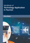 Handbook of Technology Application in Tourism By Elise Baker (Editor) Cover Image