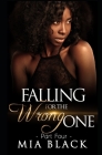 Falling For The Wrong One 4 By Mia Black Cover Image