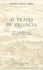 El Prado de Valencia (Textos B #26) By Francisco Agustín Tarrega, José Luis Canet Valles, José Luis Canet Valles (Editor) Cover Image