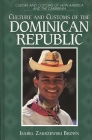 Culture and Customs of the Dominican Republic (Cultures and Customs of the World) Cover Image