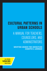 Cultural Patterns in Urban Schools: A Manual for Teachers, Counselors, and Administrators By Joseph D. Lohman Cover Image