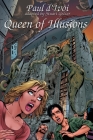 Queen of Illusions By Paul D'Ivoi, Stuart Gelzer (Adapted by) Cover Image