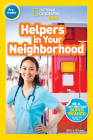 National Geographic Readers: Helpers in Your Neighborhood (Pre-reader) Cover Image
