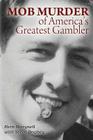 Mob Murder of America's Greatest Gambler By Steve Bagbey, Herbert Marynell Cover Image