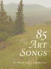 85 Art Songs By Michael G. Cunningham Cover Image