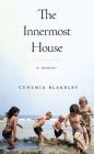 The Innermost House: A Memoir By Cynthia Blakeley Cover Image