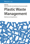Plastic Waste Management: Methods and Applications By Kalim Deshmukh (Editor), Jyotishkumar Parameswaranpillai (Editor) Cover Image