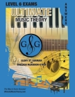 LEVEL 6 Music Theory Exams Answer Book - Ultimate Music Theory Supplemental Exam Series: LEVEL 5, 6, 7 & 8 - Eight Exams in each Workbook PLUS Bonus E Cover Image