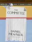 The Committee: The Story of the 1976 Union Drive at the New Yorker Magazine By Daniel Menaker, Daniel Menaker (Read by) Cover Image