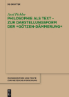 Philosophie ALS Text - Zur Darstellungsform Der Götzen-Dämmerung (Monographien Und Texte Zur Nietzsche-Forschung #67) By Axel Pichler Cover Image