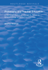 Philosophy and Teacher Education: A Reinterpretation of Donald A.Schon's Epistemology of Reflective Practice (Routledge Revivals) By Stephen Newman Cover Image