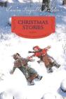 Christmas Stories: Reillustrated Edition: A Christmas Holiday Book for Kids (Little House Chapter Book #5) By Laura Ingalls Wilder, Ji-Hyuk Kim (Illustrator) Cover Image