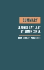 Summary: Leaders Eat Last - Why Some Teams Pull Together and Others Don't by Simon Sinek Cover Image
