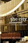 The City Observed: Notes from an unfolding India By Pallavi Shrivastava Cover Image