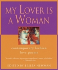 My Lover Is a Woman: Contemporary Lesbian Love Poems By Leslea Newman Cover Image