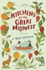 Kitchens of the Great Midwest By J. Ryan Stradal Cover Image