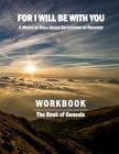 For I Will Be With You: Genesis Workbook By Boruch Binyamin Cover Image