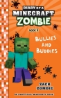 Diary of a Minecraft Zombie, Book 2: Bullies and Buddies By Zack Zombie Cover Image