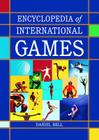 Encyclopedia of International Games By Daniel Bell Cover Image