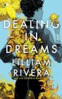 Dealing in Dreams By Lilliam Rivera Cover Image