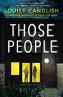 Those People By Louise Candlish Cover Image
