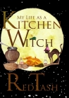 My Life as a Kitchen Witch By Red Tash Cover Image