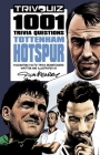 Trivquiz Tottenham Hotspur: 1001 Questions By Steve McGarry Cover Image