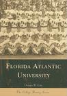 Florida Atlantic University (Campus History) Cover Image