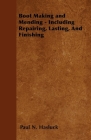 Boot Making and Mending - Including Repairing, Lasting, and Finishing By Paul N. Hasluck Cover Image