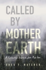 Called by Mother Earth: A Father's Search for His Son Cover Image