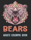Bears Adults Coloring Book: An Adults Bear Coloring Book Designs Including Polar Bears, Koala Bears, Brown Bears and More stress relieving pattern By Byron Escobedo Cover Image