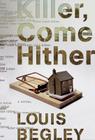 Killer, Come Hither: A Novel (Jack Dana #1) Cover Image
