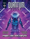 Quantum Tales Volume 6: Dynamic Comic Book Templates By Grandio Design Cover Image
