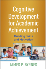 Cognitive Development for Academic Achievement: Building Skills and Motivation Cover Image
