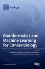 Bioinformatics and Machine Learning for Cancer Biology By Shibiao Wan (Editor), Yiping Fan (Editor), Chunjie Jiang (Editor) Cover Image