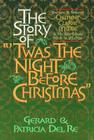 The Story of Twas the Night Before Christmas By Gerard Del Re, Patricia Del Re Cover Image