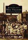 Rhode Island's Mill Villages: Simmonsville, Pocasset, Olneyville, and Thornton Cover Image