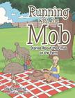 Running with the Mob: Stories About the Emus on the Farm By Doug Geeting Cover Image